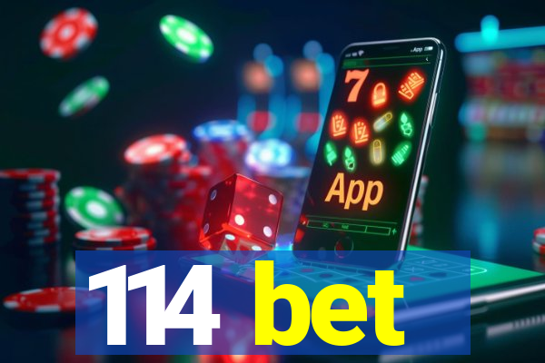 114 bet